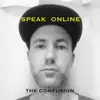 Speak Online - The Confusion
